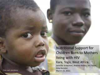 Nutritional Support for Children Born to Mothers living with HIV Kara, Togo, West Africa
