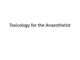 Toxicology for the Anaesthetist