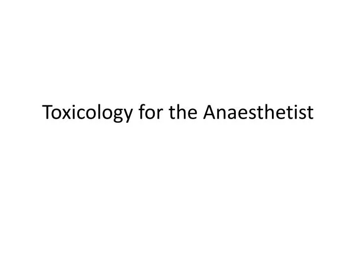 toxicology for the anaesthetist