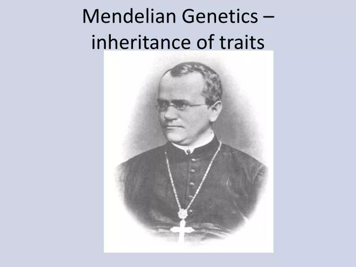 mendelian genetics inheritance of traits