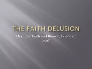 The Faith Delusion