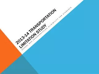 2013-14 Transportation Limitation Study