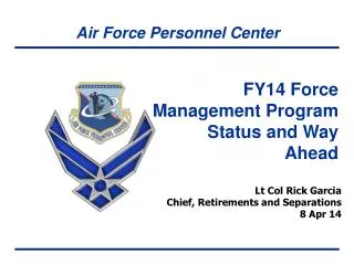FY14 Force Management Program Status and Way Ahead