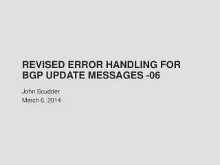 Revised Error Handling for BGP UPDATE Messages -06