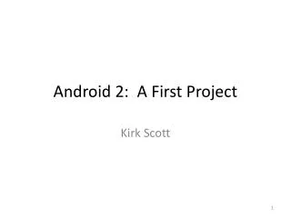 Android 2: A First Project