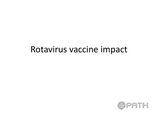 Rotavirus vaccine impact