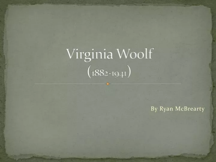 virginia woolf 1882 1941