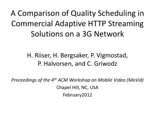 A Comparison of Quality Scheduling in Commercial Adaptive HTTP Streaming Solutions on a 3G Network