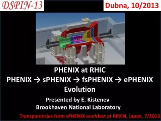 Presented by E. Kistenev Brookhaven National Laboratory