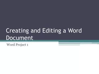 Creating and Editing a Word Document