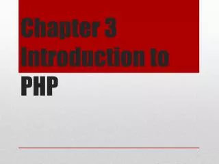 Chapter 3 Introduction to PHP