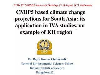 Dr. Rajiv Kumar Chaturvedi National Environmental Sciences Fellow Indian Institute of Science