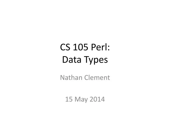 cs 105 perl data types