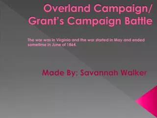 Overland Campaign/ Grant’s Campaign Battle