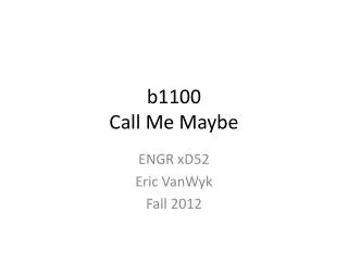 b1100 Call Me Maybe