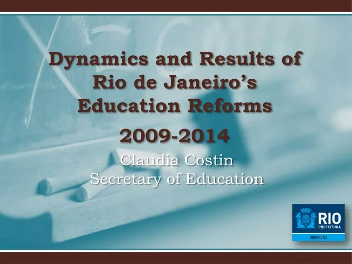 dynamics and results of rio de janeiro s education reforms 2009 2014