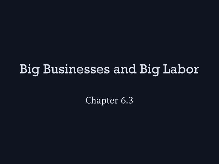big businesses and big labor