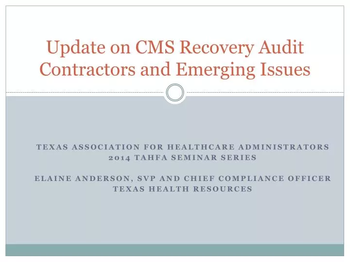 update on cms recovery audit contractors and emerging issues