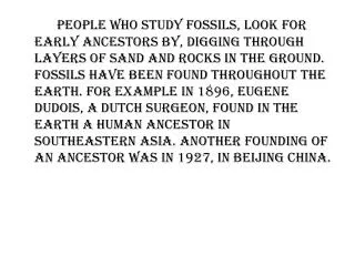 Prehistory- History that happened before the invention of writing.