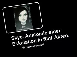 skye anatomie einer eskalation in f nf akten