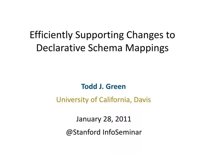 efficiently supporting changes to declarative schema mappings