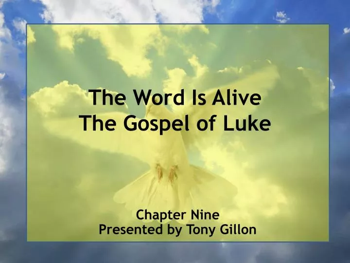 the word is alive the gospel of luke