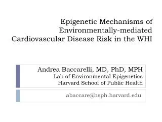 Epigenetic Mechanisms of Environmentally-mediated Cardiovascular Disease Risk in the WHI