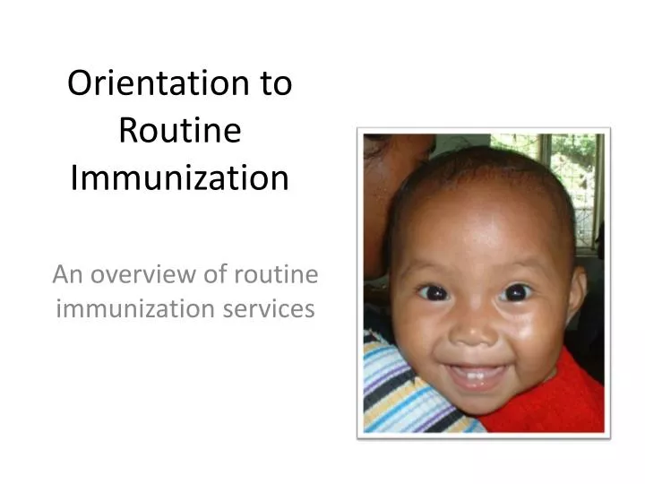 orientation to routine immunization