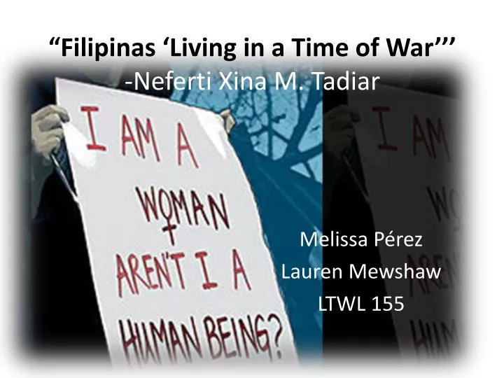 filipinas living in a time of war neferti xina m tadiar