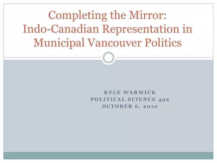 completing the mirror indo canadian representation in municipal vancouver politics