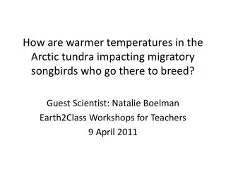Guest Scientist: Natalie Boelman Earth2Class Workshops for Teachers 9 April 2011