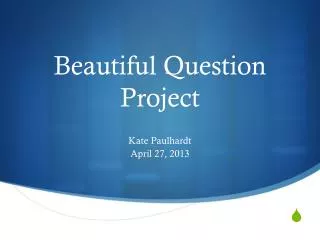 Beautiful Question Project