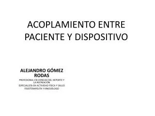 acoplamiento entre paciente y dispositivo