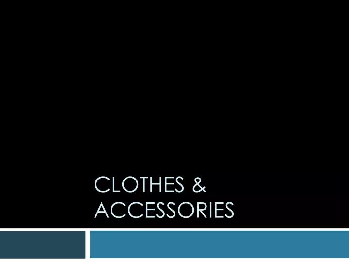 clothes accessories