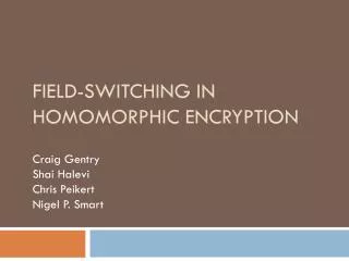 Field-Switching in Homomorphic Encryption