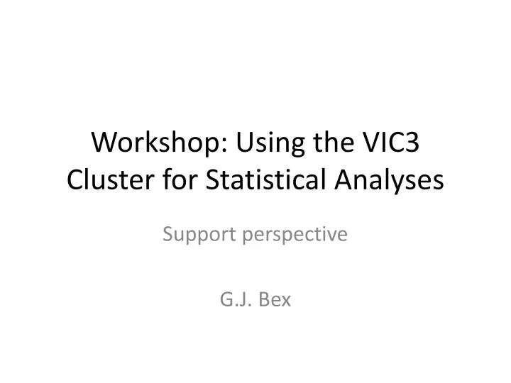 workshop using the vic3 cluster for statistical analyses