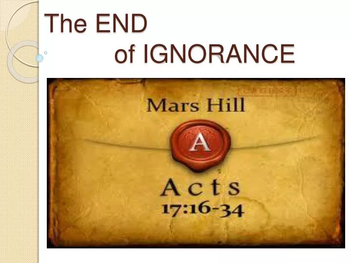 the end of ignorance