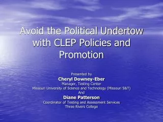 Avoid the Political Undertow with CLEP Policies and Promotion