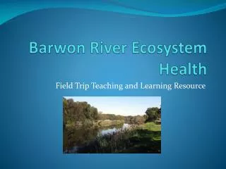 Barwon River Ecosystem Health