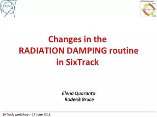Changes in the RADIATION DAMPING routine in SixTrack