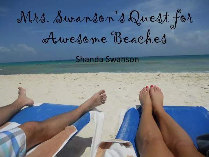mrs swanson s quest for awesome beaches