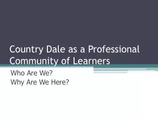 Country Dale as a Professional Community of Learners