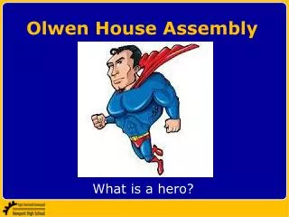Olwen House Assembly