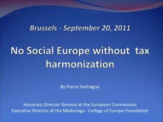 By Pierre Defraigne Honorary Director General at the European Commission