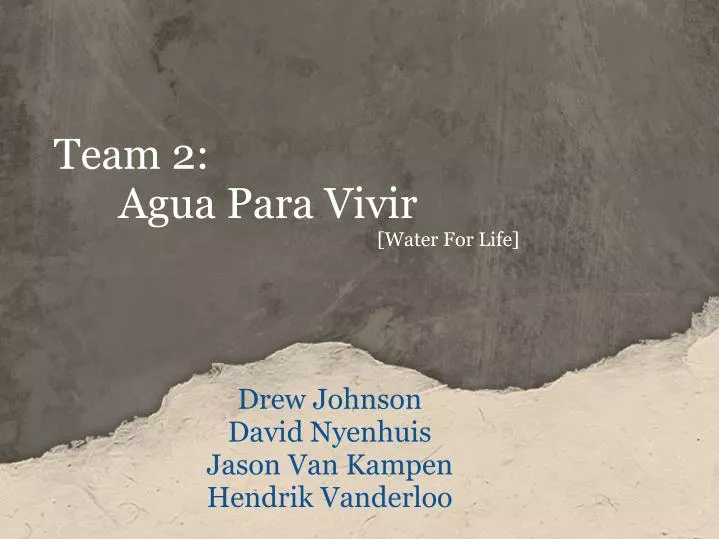 team 2 agua para vivir water for life