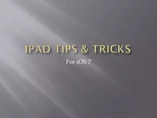 iPad Tips &amp; Tricks