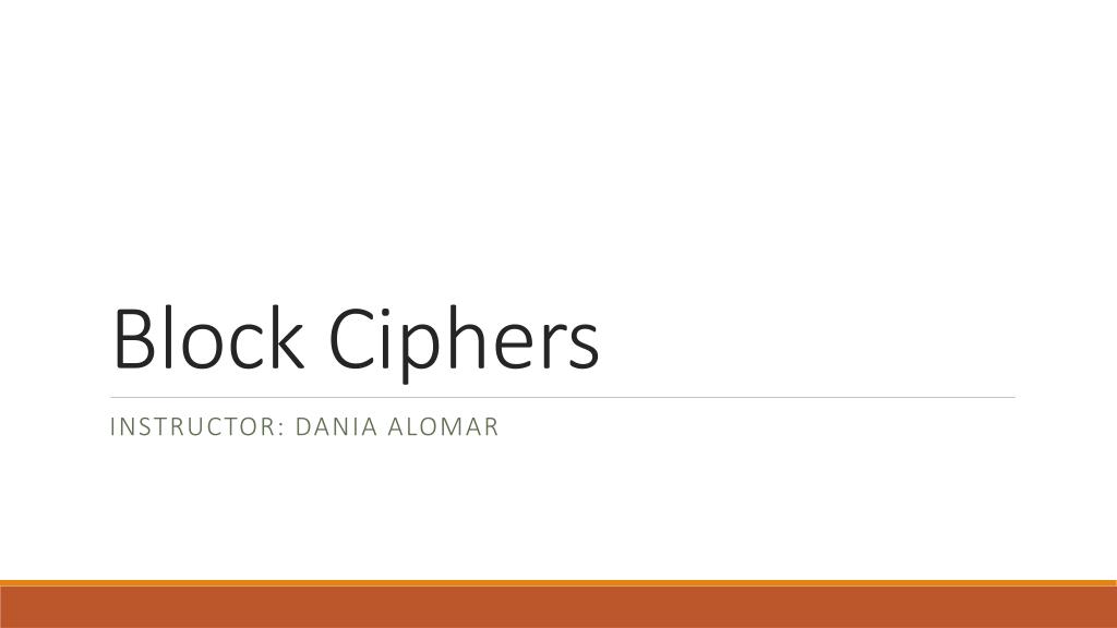 PPT - Block Ciphers PowerPoint Presentation, free download - ID:2196724