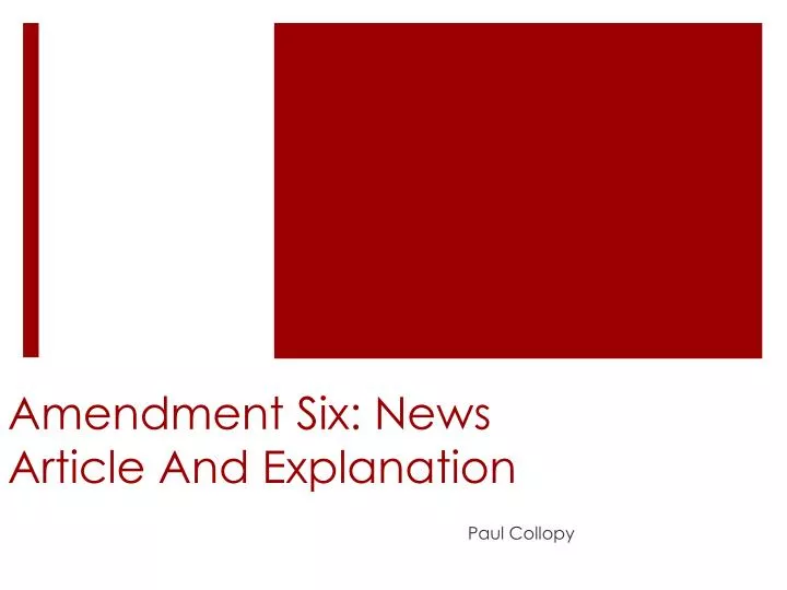 amendment six news article and explanation