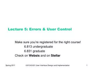 Lecture 5: Errors &amp; User Control