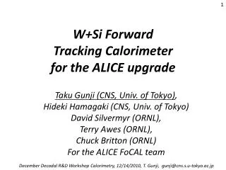 W+Si Forward Tracking Calorimeter for the ALICE upgrade